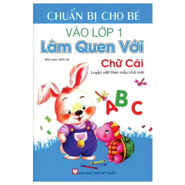 Chuẩn Bị Cho Bé Vào Lớp Môt - Làm Quen Với Chữ Cái