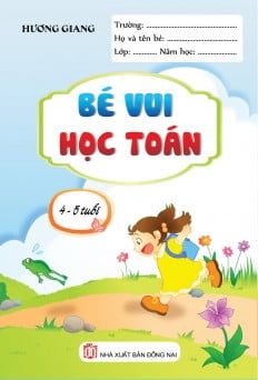 Bé Vui Học Toán (4 - 5 tuổi)