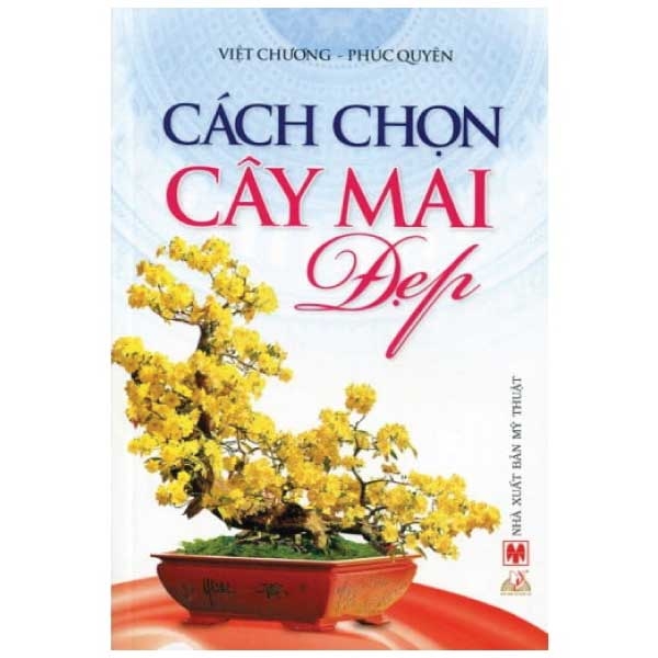 Cách Chọn Cây Mai Đẹp