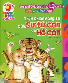 Lớp Học Trên Cạn - Trận Chiến Của Sư Tử Con Và Hổ Con