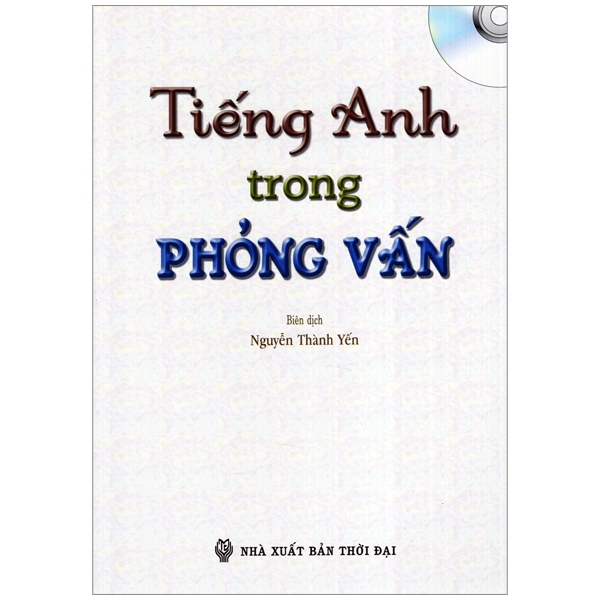 Tiếng Anh Trong Phỏng Vấn - Kèm CD