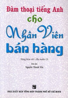 Đàm Thoại Tiếng Anh Cho Nhân Viên Bán Hàng - Kèm CD