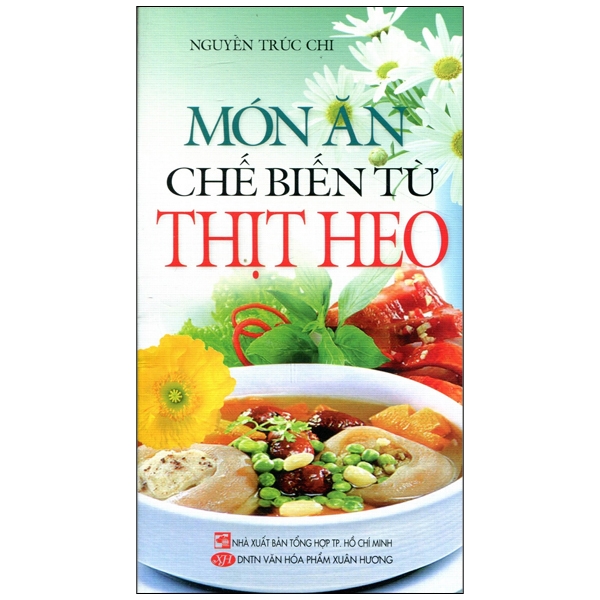 Món Ăn Chế Biến Từ Thịt Heo